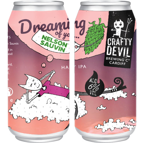 DREAMING OF YOU...NELSON SAUVIN. 6% Hazy IPA. 4 x 440ml Cans