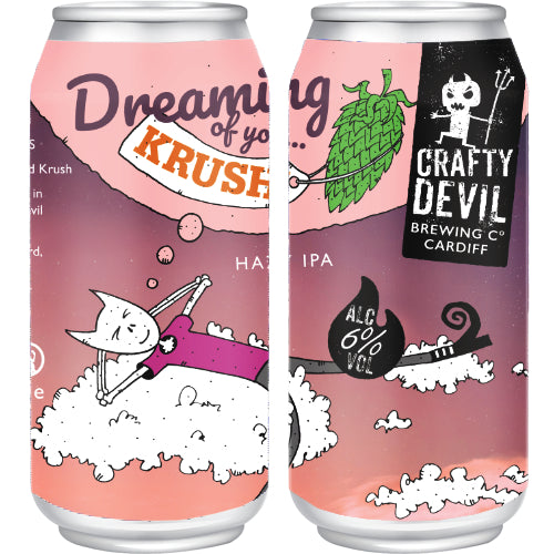 Dreaming Of You...KRUSH. 6% Hazy IPA. 4 x 440ml Cans
