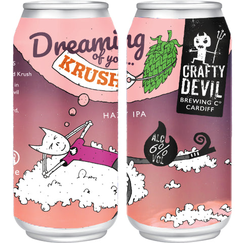 Dreaming Of You...KRUSH. 6% Hazy IPA. 4 x 440ml Cans